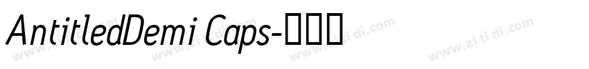 AntitledDemi Caps字体转换